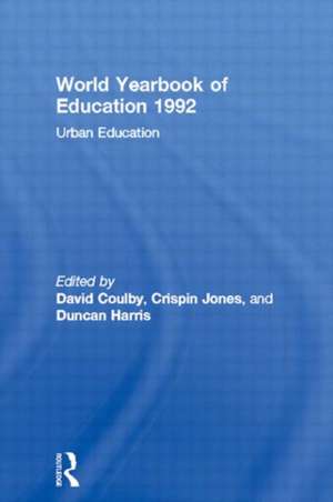 World Yearbook of Education 1992: Urban Education de David Coulby