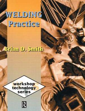 Welding Practice de Brian Smith