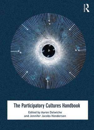 The Participatory Cultures Handbook de Aaron Delwiche