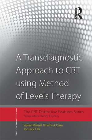 A Transdiagnostic Approach to CBT using Method of Levels Therapy: Distinctive Features de Warren Mansell