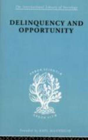 Delinquency and Opportunity: A Study of Delinquent Gangs de Richard A. Cloward