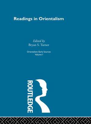 Readings Orient:Orientalsm V 1 de Bryan S. Turner