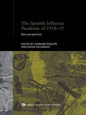 The Spanish Influenza Pandemic of 1918-1919: New Perspectives de David Killingray