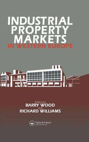 Industrial Property Markets in Western Europe de R. H. Williams