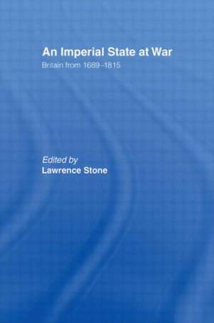 An Imperial State at War: Britain From 1689-1815 de Lawrence Stone