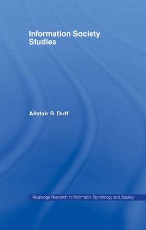 Information Society Studies de Alistair S. Duff