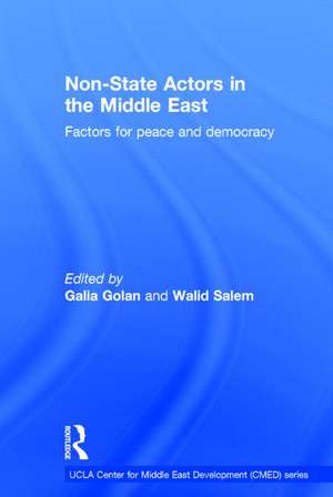 Non-State Actors in the Middle East: Factors for Peace and Democracy de Galia Golan