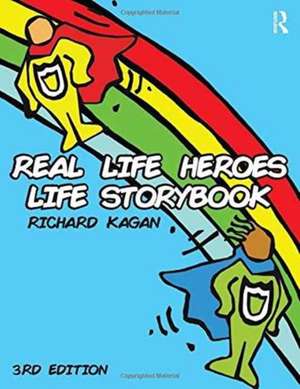 Real Life Heroes Life Storybook de Richard Kagan