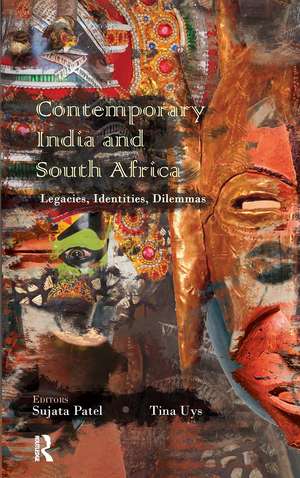 Contemporary India and South Africa: Legacies, Identities, Dilemmas de Sujata Patel