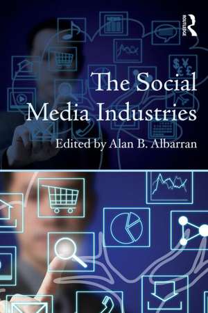 The Social Media Industries de Alan B. Albarran