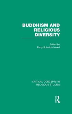 Buddhism and Religious Diversity de Perry Schmidt-Leukel