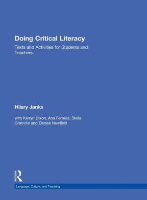Doing Critical Literacy: Texts and Activities for Students and Teachers de Hilary Janks