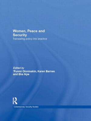 Women, Peace and Security: Translating Policy into Practice de Funmi Olonisakin