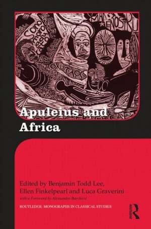 Apuleius and Africa de Benjamin Todd Lee