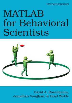 MATLAB for Behavioral Scientists de David A. Rosenbaum