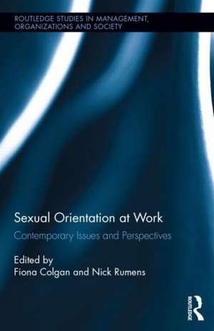 Sexual Orientation at Work: Contemporary Issues and Perspectives de Fiona Colgan