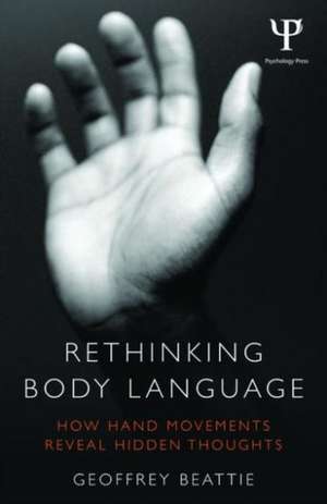 Rethinking Body Language de Geoffrey Beattie