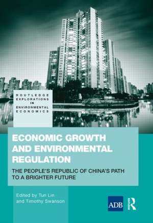 Economic Growth and Environmental Regulation: The People's Republic of China's Path to a Brighter Future de Timothy Swanson