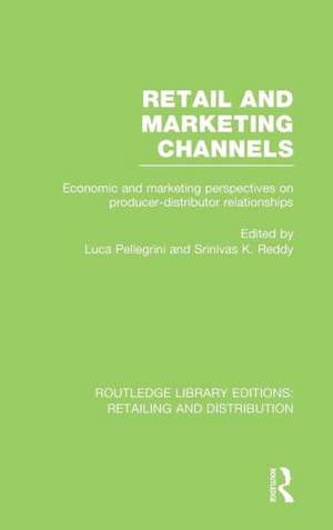 Retail and Marketing Channels (RLE Retailing and Distribution) de Srinivas Reddy