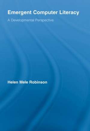 Emergent Computer Literacy: A Developmental Perspective de Helen Mele Robinson