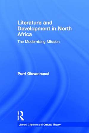 Literature and Development in North Africa: The Modernizing Mission de Perri Giovannucci