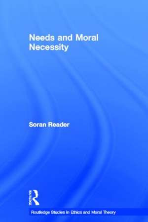 Needs and Moral Necessity de Soran Reader