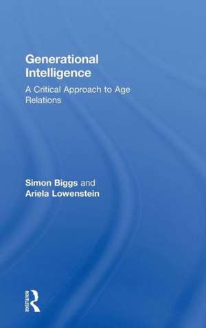 Generational Intelligence: A Critical Approach to Age Relations de Simon Biggs