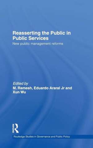 Reasserting the Public in Public Services: New Public Management Reforms de M. Ramesh