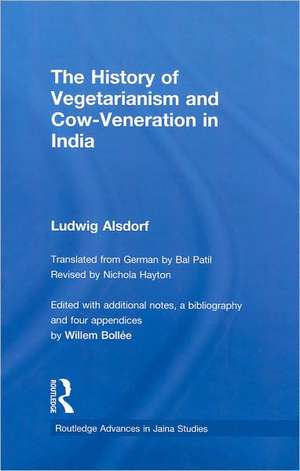 The History of Vegetarianism and Cow-Veneration in India de Ludwig Alsdorf