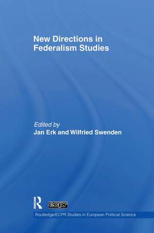 New Directions in Federalism Studies de Jan Erk