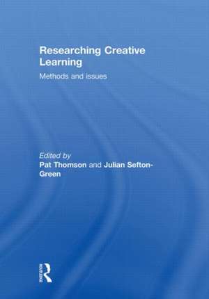 Researching Creative Learning: Methods and Issues de Pat Thomson