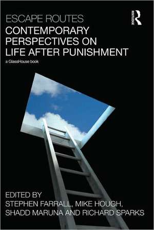 Escape Routes: Contemporary Perspectives on Life after Punishment de Stephen Farrall