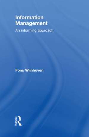 Information Management: An Informing Approach de Fons Wijnhoven