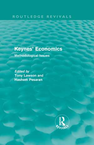 Keynes' Economics (Routledge Revivals): Methodological Issues de Tony Lawson