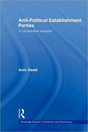 Anti-Political Establishment Parties: A Comparative Analysis de Amir Abedi