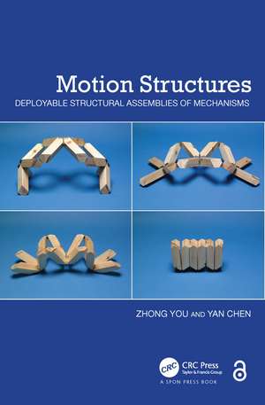 Motion Structures: Deployable Structural Assemblies of Mechanisms de Zhong You