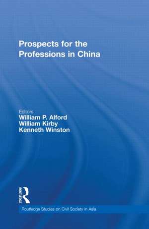 Prospects for the Professions in China de William P Alford