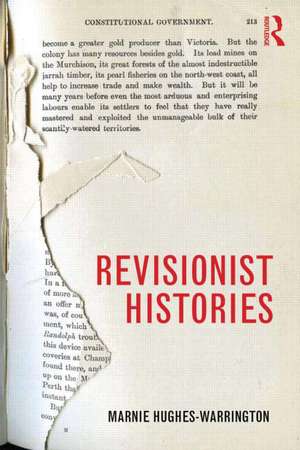 Revisionist Histories de Marnie Hughes-Warrington