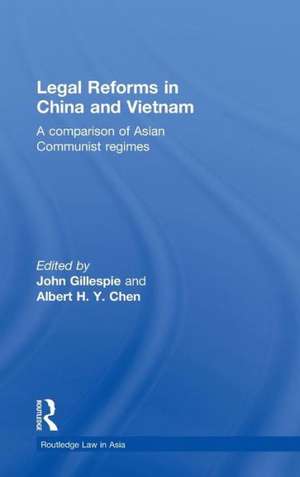 Legal Reforms in China and Vietnam: A Comparison of Asian Communist Regimes de John Gillespie