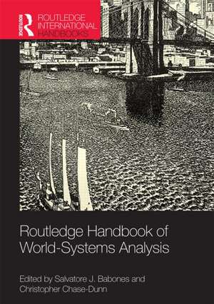 Routledge Handbook of World-Systems Analysis de Salvatore Babones