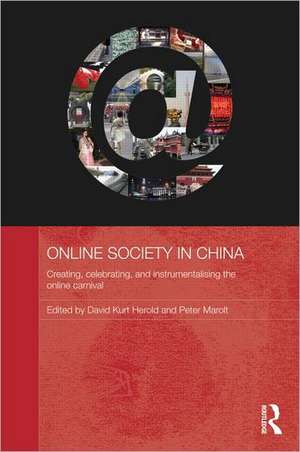 Online Society in China: Creating, celebrating, and instrumentalising the online carnival de David Kurt Herold