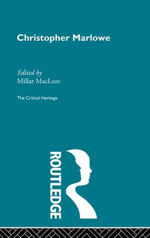 Christopher Marlowe: The Critical Heritage de Millar MacLure