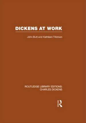 Dickens at Work (RLE Dickens) de John Butt