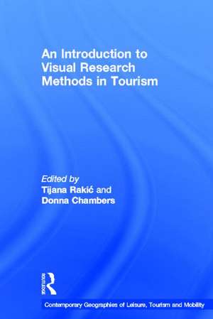 An Introduction to Visual Research Methods in Tourism de Tijana Rakić