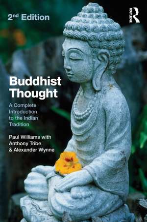 Buddhist Thought: A Complete Introduction to the Indian Tradition de Paul Williams