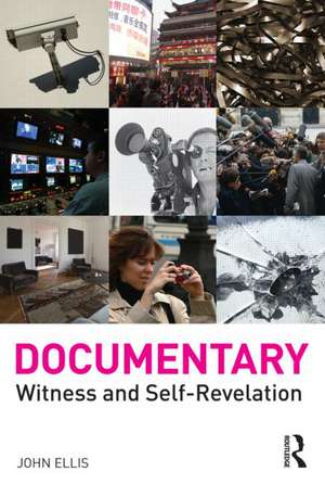 Documentary: Witness and Self-Revelation de John Ellis