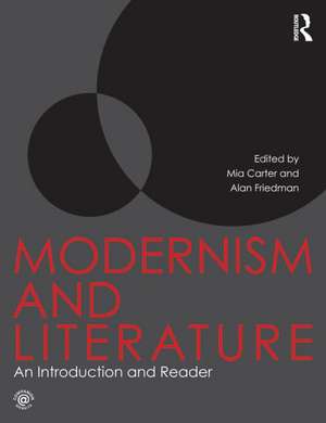 Modernism and Literature: An Introduction and Reader de Mia Carter