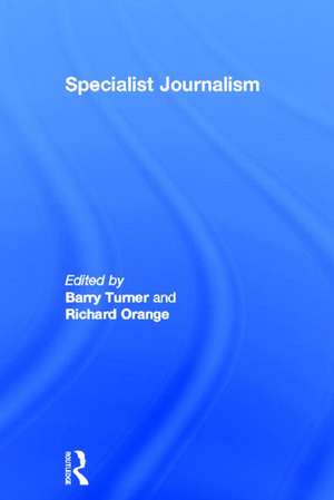 Specialist Journalism de Barry Turner