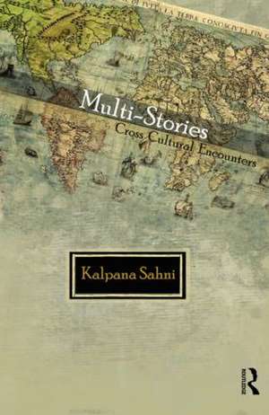 Multi-stories: Cross-cultural Encounters de Kalpana Sahni