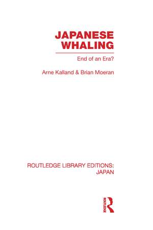 Japanese Whaling?: End of an Era de Arne Kalland